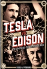 Tesla vs Edison : The Life-Long Feud that Electrified the World - Book