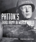 Patton's Third Army in World War II : A Photographic History - Book