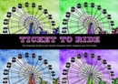 Ticket To Ride : The Essential Guide to the World's Greatest Roller Coasters and Thrill Rides - Book