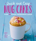 Quick and Easy Mug Cakes : Over 75 Yummy Microwave Cakes Volume 2 - Book