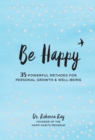 Be Happy : 35 Powerful Methods for Personal Growth & Well-Being Volume 14 - Book