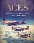 Aces : True Stories of Victory and Valor in the Skies of World War II - Book