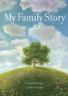 My Family Story : Guided Prompts toTell Our Story Volume 34 - Book