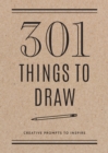 301 Things to Draw - Second Edition : Creative Prompts to Inspire Volume 29 - Book