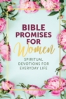 Bible Promises for Women : Spiritual Devotions for Everyday Life - Book