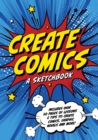 Create Comics: A Sketchbook - Book