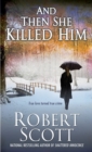 And Then She Killed Him - Book