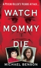 Watch Mommy Die - Book
