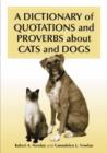 A Dictionary of Quotations and Proverbs About Cats and Dogs - Book