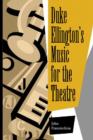 Duke Ellington's Music for the Theatre - Book
