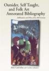 Self-taught, Outsider and Folk Art Annotated Bibliography : Publications and Films of the 20th Century - Book