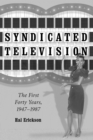 Syndicated Television : The First Forty Years 1947-1987 - Book