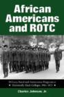 African Americans and ROTC : Military, Naval and Aeroscience Programs at Historically Black Colleges, 1916-1973 - Book