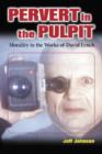 Pervert in the Pulpit : Morality in the Works of David Lynch - Book