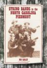 String Bands in the North Carolina Piedmont - Book