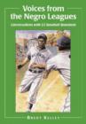 Voices from the Negro Leagues : Conversations with 52 Baseball Standouts of the Period 1924-1960 - Book
