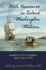 With Vancouver in Inland Washington Waters : Journals of 17 Crewmen, April - June 1792 - Book