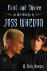 Faith and Choice in the Works of Joss Whedon - Book
