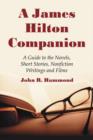 A James Hilton Companion : A Guide to the Novels, Short Stories, Non-fiction Writings and Films - Book