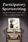 First-person Sportswriting : An Anthology, 1870-1937 - Book