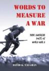 Words to Measure a War : Nine American Poets of World War II - Book