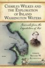 Charles Wilkes and the Exploration of Inland Washington Waters : Journals from the Expedition of 1841 - Book