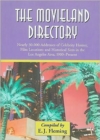 The Movieland Directory : Nearly 30,000 Addresses of Celebrity Homes, Film Locations and Historical Sites in the Los Angeles Area, 1900-present - Book
