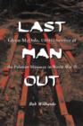 Last Man Out : Glenn McDole, USMC, Survivor of the Palawan Massacre in World War II - Book