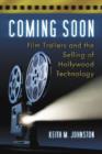 Coming Soon : Film Trailers and the Selling of Hollywood Technology - Book