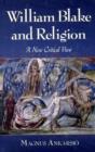 William Blake and Religion : A New Critical View - Book