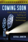 Coming Soon : Film Trailers and the Selling of Hollywood Technology - eBook
