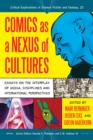 Comics as a Nexus of Cultures : Essays on the Interplay of Media, Disciplines and International Perspectives - eBook