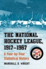 The National Hockey League, 1917-1967 : A Year-by-Year Statistical History - eBook