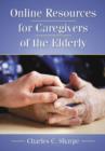 Online Resources for Caregivers of the Elderly - Book