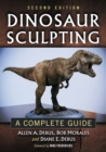 Dinosaur Sculpting : A Complete Guide - Book