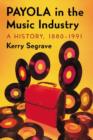 Payola in the Music Industry : A History, 1880-1991 - Book