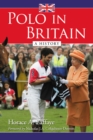 Polo in Britain : A History - eBook