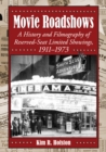 Movie Roadshows : A History and Filmography of Reserved-Seat Limited Showings, 1911-1973 - eBook