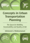 Concepts in Urban Transportation Planning : The Quest for Mobility, Sustainability and Quality of Life - Book