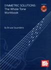 Symmetric Solutions : The Whole Tone Workbook - Book