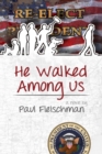 He Walked Among Us - Book