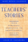 Teachers' Stories : From Personal Narrative to Professional Insight - Book
