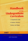 Handbook of the Undergraduate Curriculum : A Comprehensive Guide to Purposes, Structures, Practices, and Change - Book