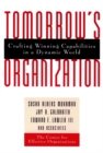 Tomorrow's Organization : Crafting Winning Capabilities in a Dynamic World - Book