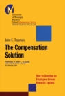 The Compensation Solution : How to Develop an Employee-Driven Rewards System - Book