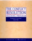 The Conflict Resolution Training Program : Leader's Manual - Book
