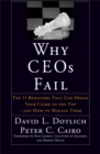 Why CEOs Fail : The 11 Behaviors That Can Derail Your Climb to the Top - And How to Manage Them - Book