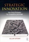 Strategic Innovation : Embedding Innovation as a Core Competency in Your Organization - eBook