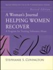 A Woman's Journal : Helping Women Recover - Special Edition for Use in the Criminal Justice System, Revised Edition - Book