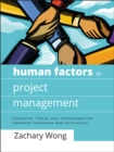Human Factors in Project Management : Concepts, Tools, and Techniques for Inspiring Teamwork and Motivation - Book